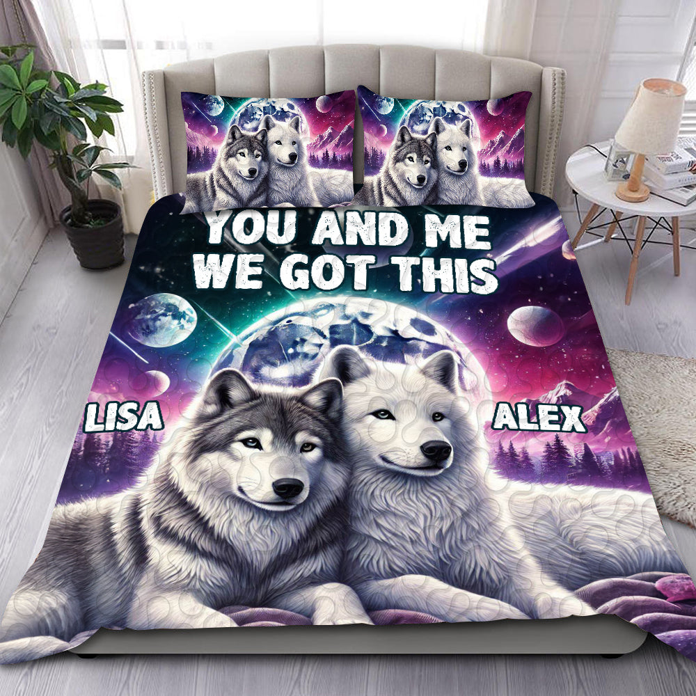 You And Me We Got This, Wolf Couple Personalized Quilt Bedding Set, Couple Valentine Gift, Valentine's Day Ideas