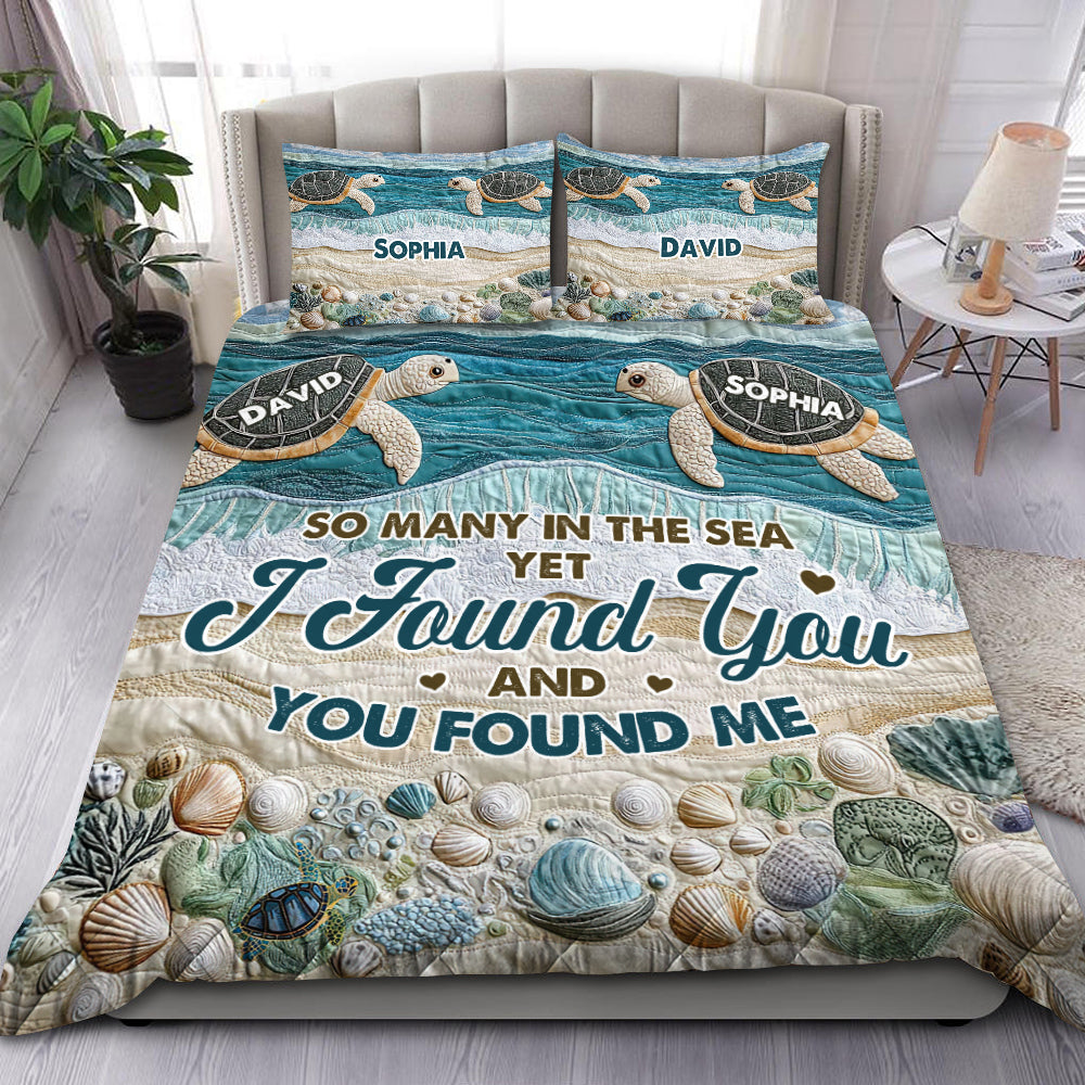 I Found You And You Found Me, Turtle Couple Personalized Quilt Bedding Set, Couple Valentine Gift, Valentine's Day Ideas