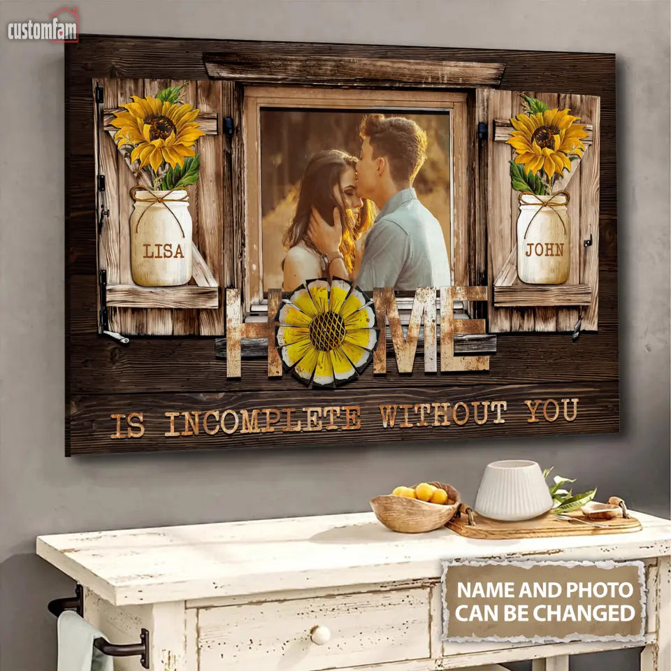 Home Is Incomplete Without You Personalized Canvas Prints, Custom Photo Gifts For Couples, Anniversary Gift For Husband And Wife, Wedding Gift