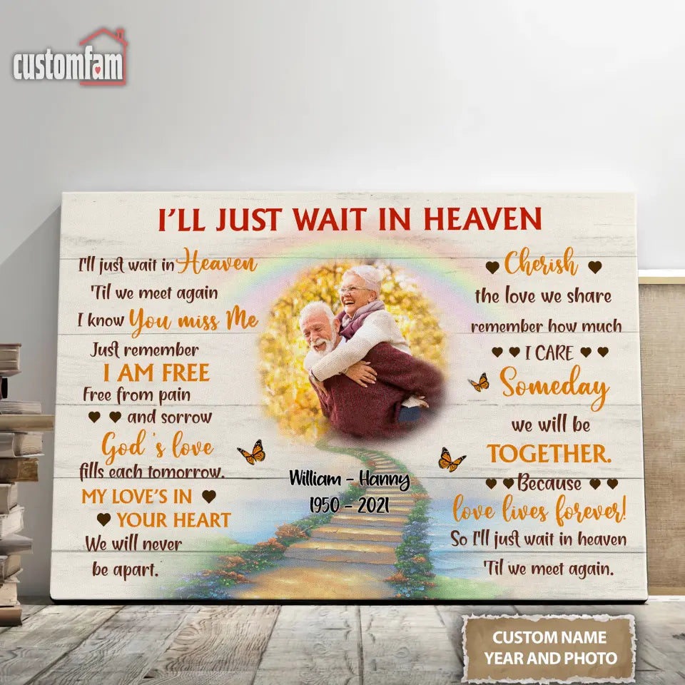 Personalized Photo Canvas Wall Art, Memorial Gift, Gift For Old Couple, I'll Just Wait In Heaven Framed Canvas