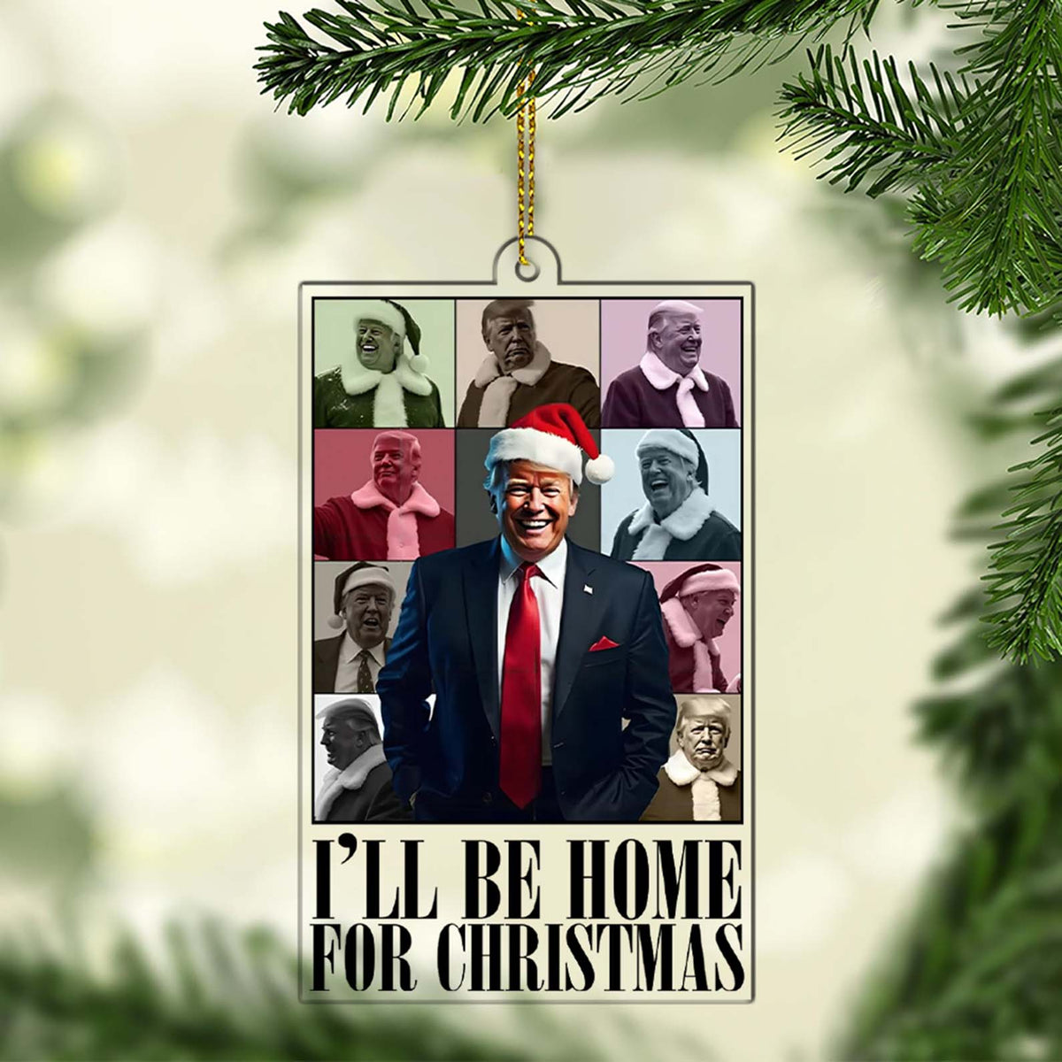 I'll Be Home For Christmas Trump2024 Funny Acrylic Christmas Ornament, 47th President, Christmas Gifts