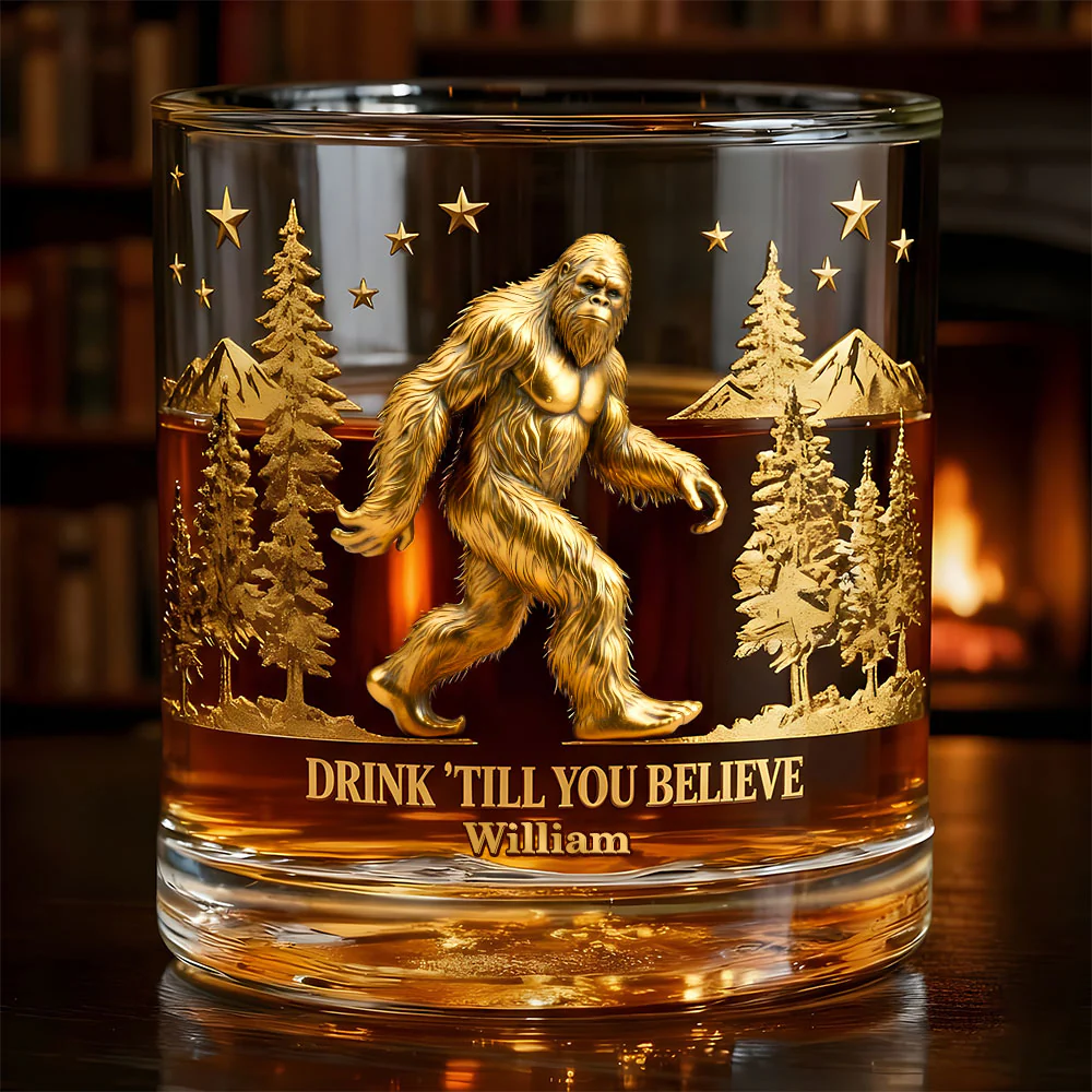 Drink 'Till You Believe Bigfoot Sasquatch Custom Whiskey Glass, Personalized Whiskey Glasses, Gift For Whiskey Lover