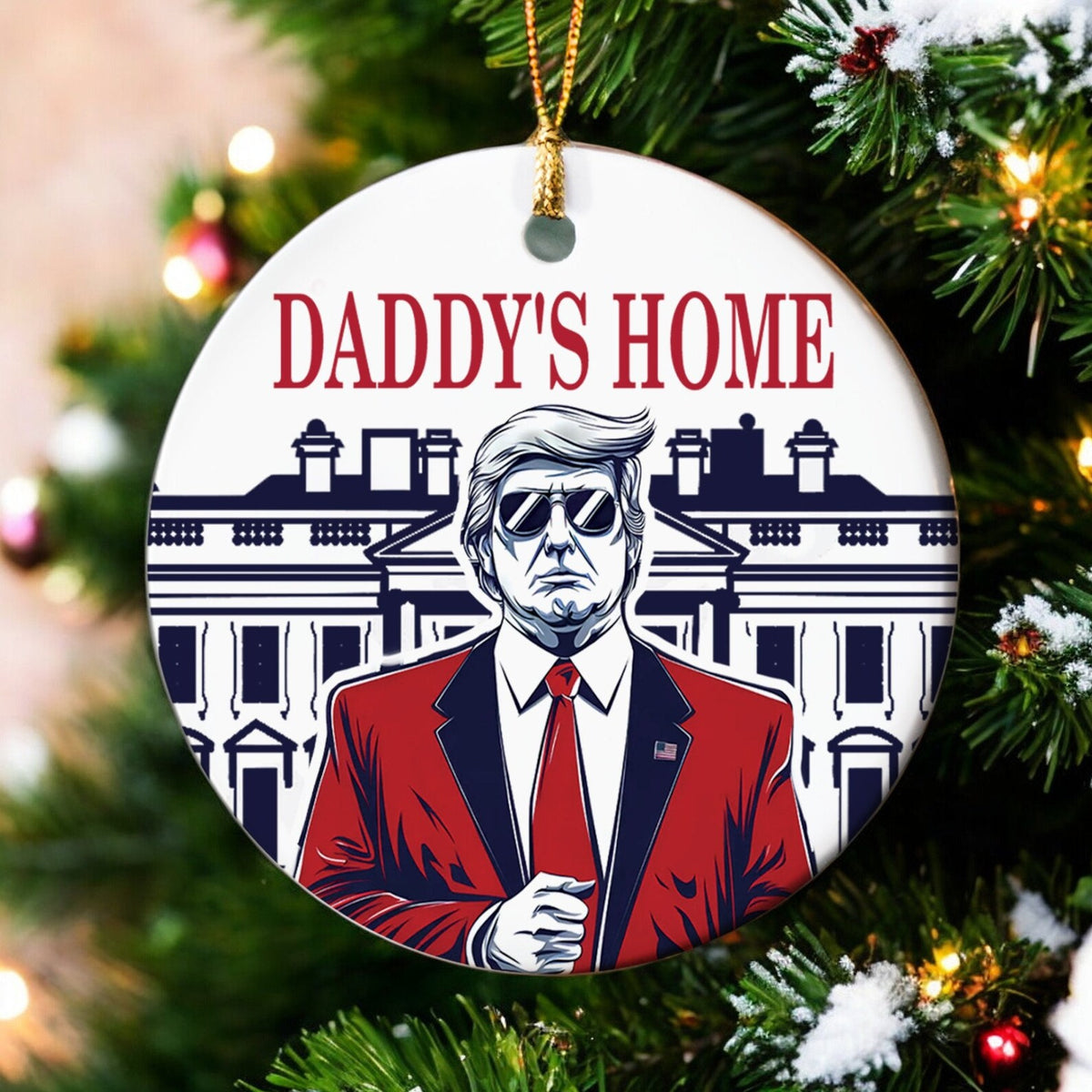 Daddy's Home Trump2024 Ceramic Christmas Ornaments, Funny Political Ornament