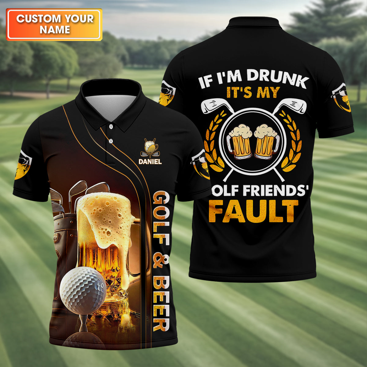 If I'm Drunk It's My Golf Friends' Fault Custom Men's Golf Polo Shirt, Gift for Dad Husband, Shirts for Men