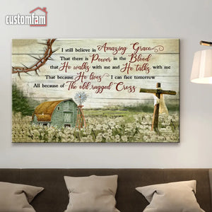 I Still Believe In Amazing Grace Canvas Prints, Sympathy Gifts For Loss Lover 1