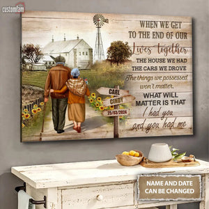 Personalized Canvas Prints, Memorial Old Couple Gifts, Gift For Dad Mom, When We Get To The End Of Our Lives Together Canvas 1