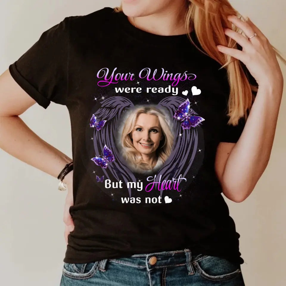 Your Wings Were Ready But My Heart Was Not Personalized T-Shirt, Mothers Day Gift, Memorial Mom Shirt, Gifts For Mom