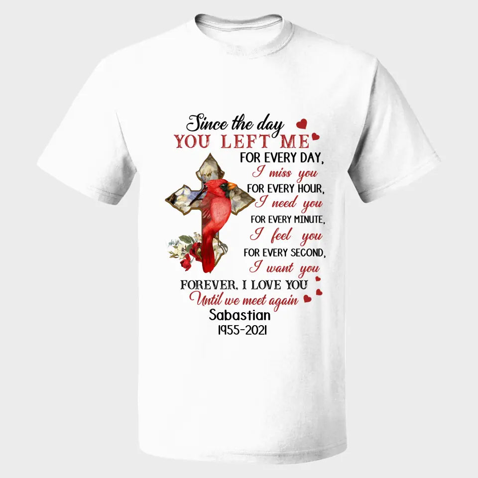 Since The Day You Left Me Personalized Shirt Memorial Gifts