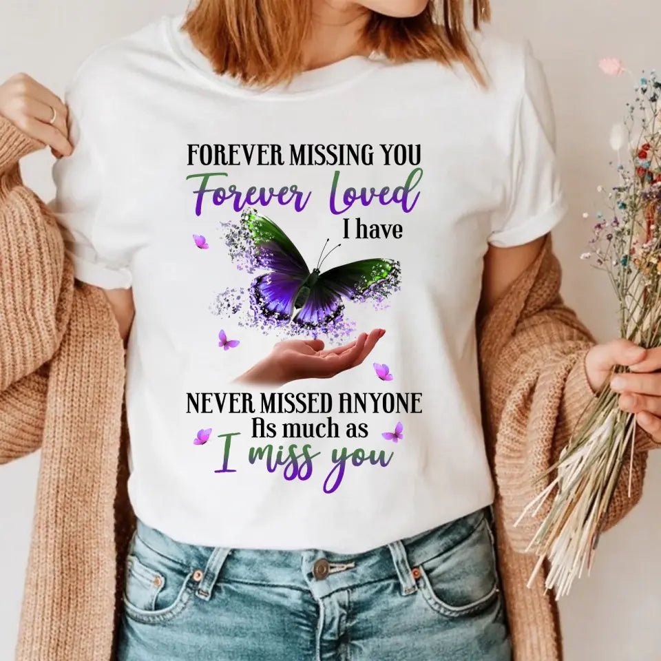 Forever Missing You Forever Loved I Miss You T-Shirt