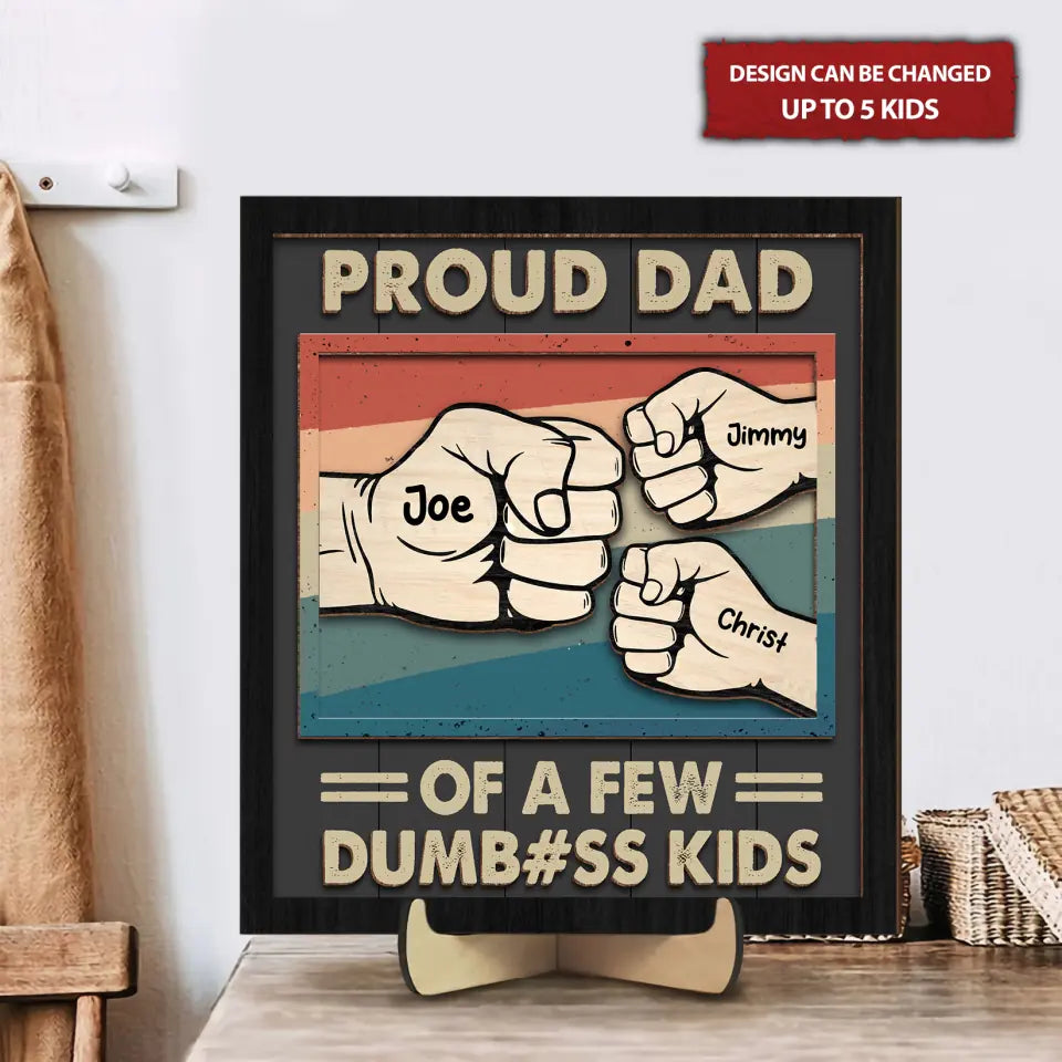 Pround Dad Of A Few Dum#SS Kids Personalized 2 Layered Wood Sign, Gifts from Daughter, Gifts For Dad