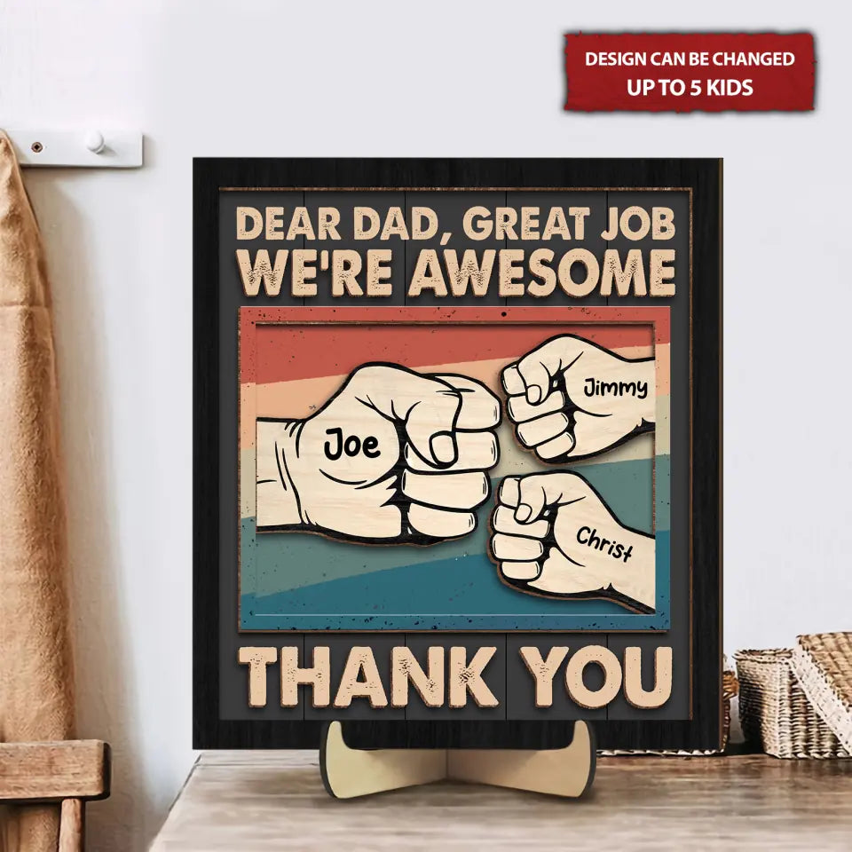 Dear Dad, Great Job We're Awesome Personalized 2 Layered Wood Sign, Gifts from Daughter, Gifts For Dad