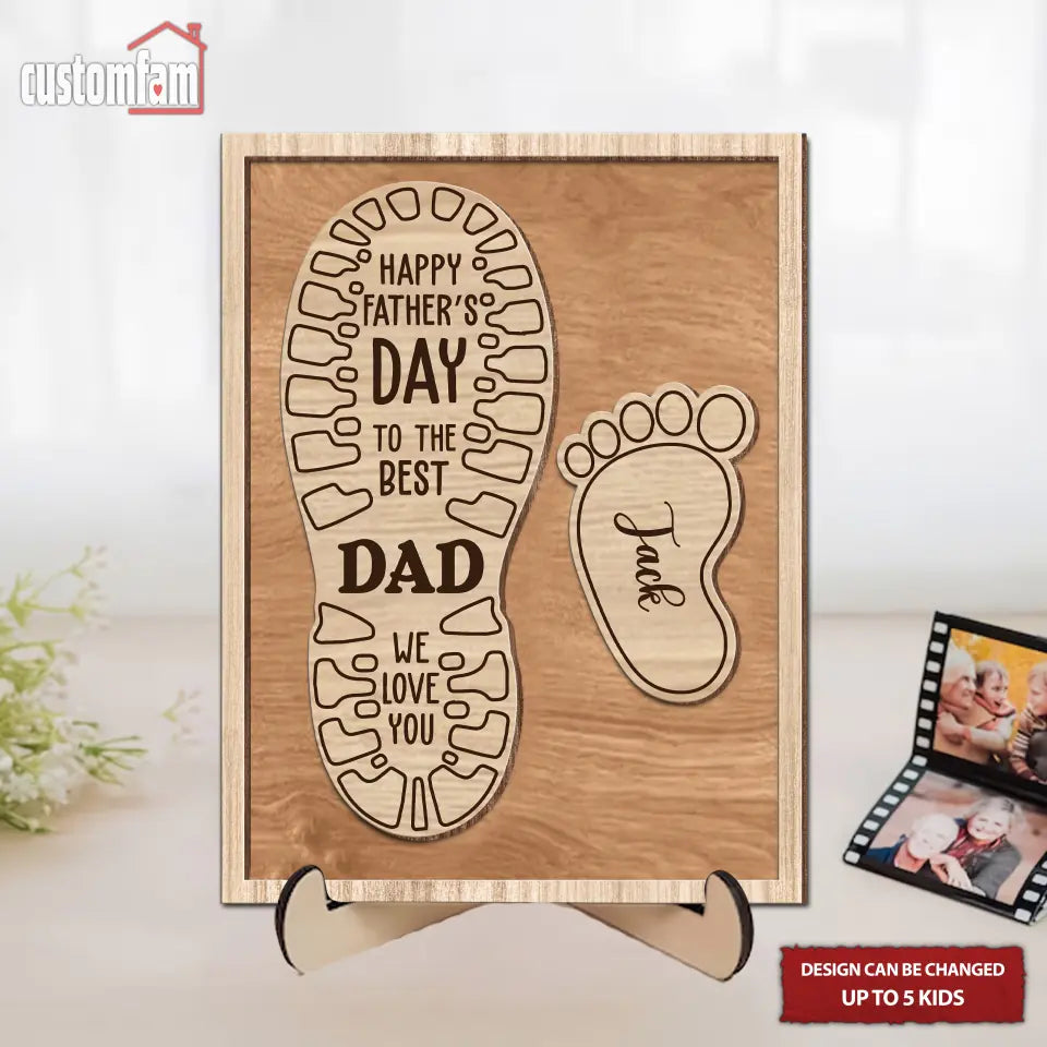 Happy Father's Day To The Best Dad We Love You Personalized 2 Layered Wooden Sign, Custom Footprints Gift, Gifts For Dad