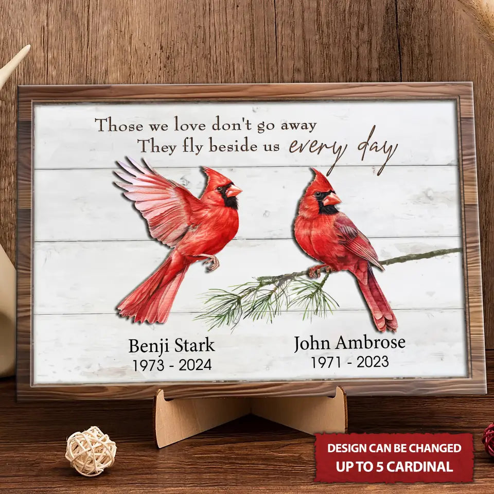 Those We Love Don't Go Away Sentimental Memorial Gift Cardinals Wooden Sign, Gift For Dad/Mom