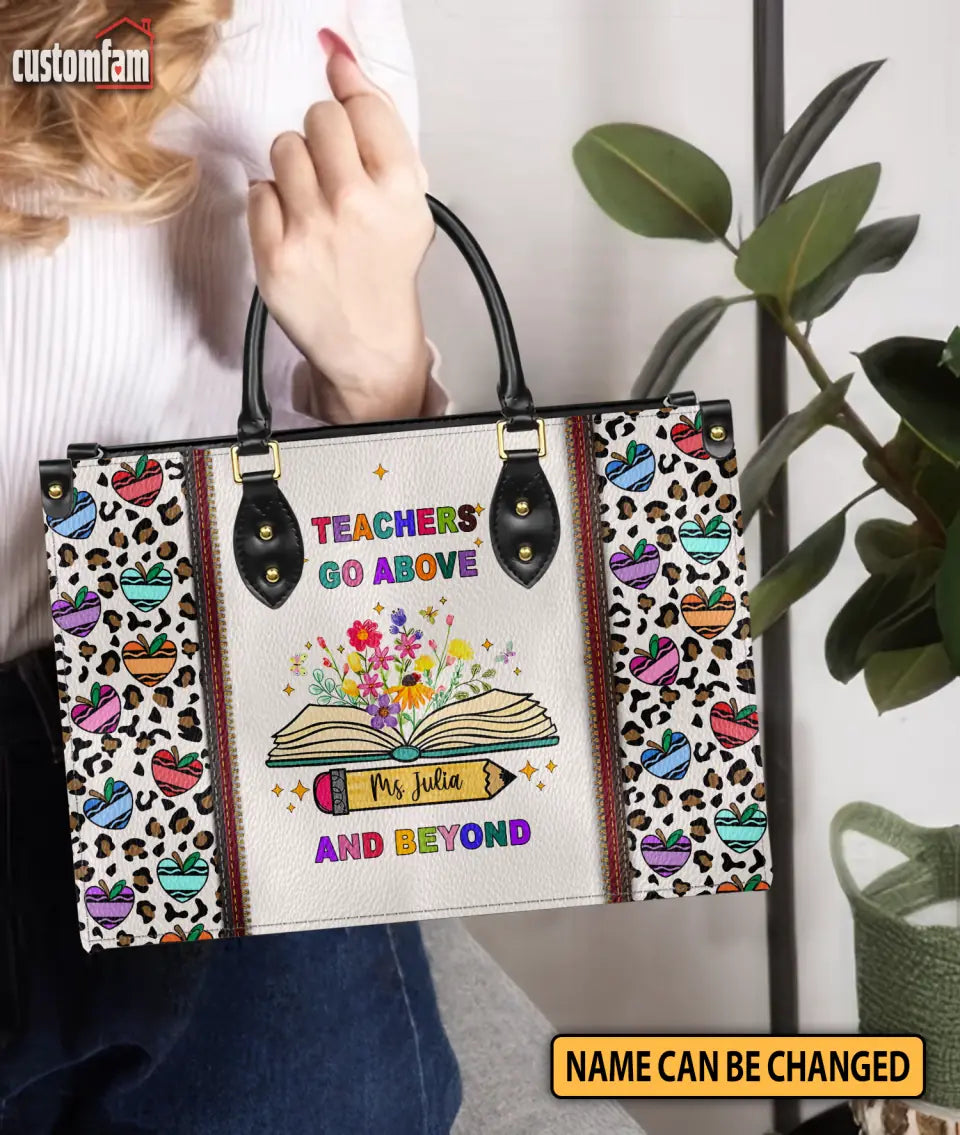 Teachers Go Above And Beyond Custom Teacher Bag, Teacher Appreciation Gifts