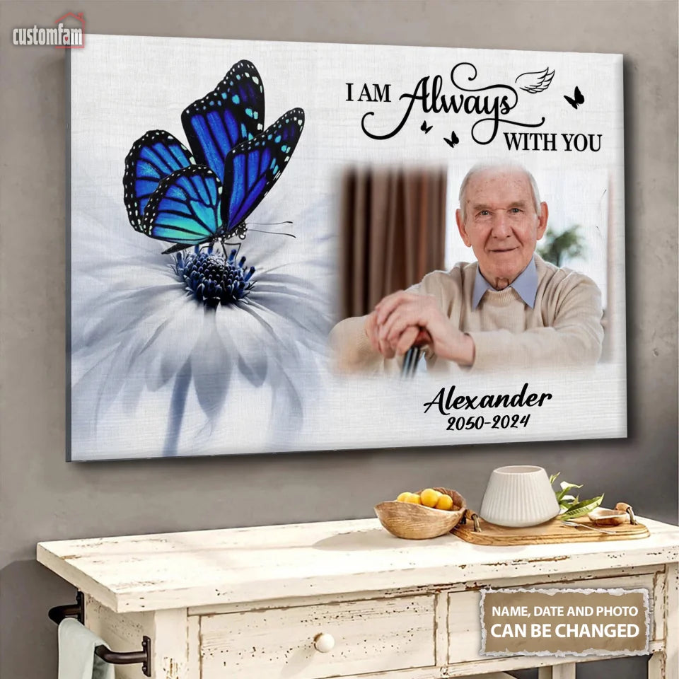 I Am Always With You Custom Canvas Prints, Butterfly Memorial Wall Art