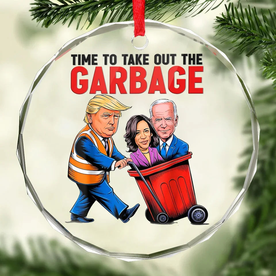 Time To Take Out The Garbage Trump2024 Glass Christmas Ornament, Funny Political Ornament