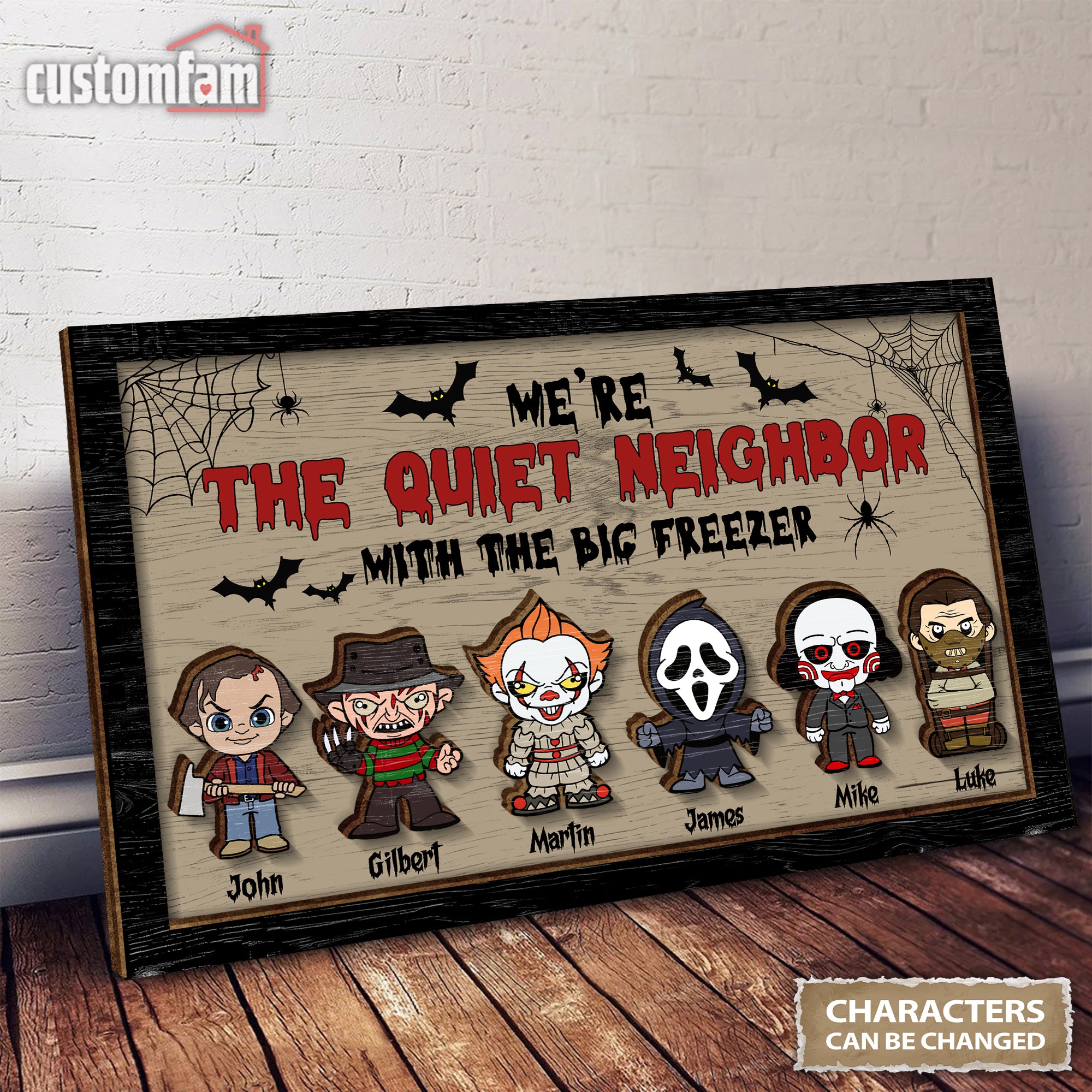 We're The Quiet Neighbor With The Big Freezer 2 Layered Frame Wood Sign, Happy Halloween Gift