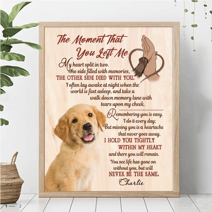 The Moment That You Left Me Personalized Memorial Canvas, Gift For Pet Owners