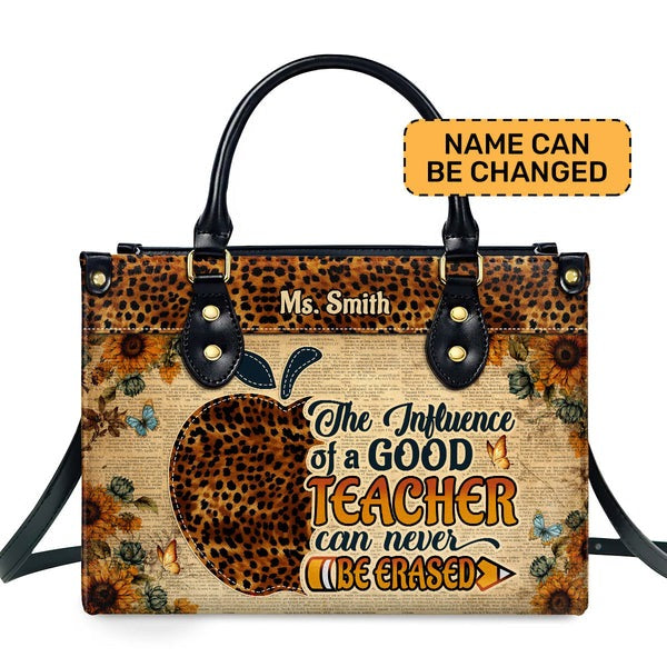 The Influence Of A Good Teacher Can Never Be Erased Custom Teacher Bag, Teacher Appreciation Gifts