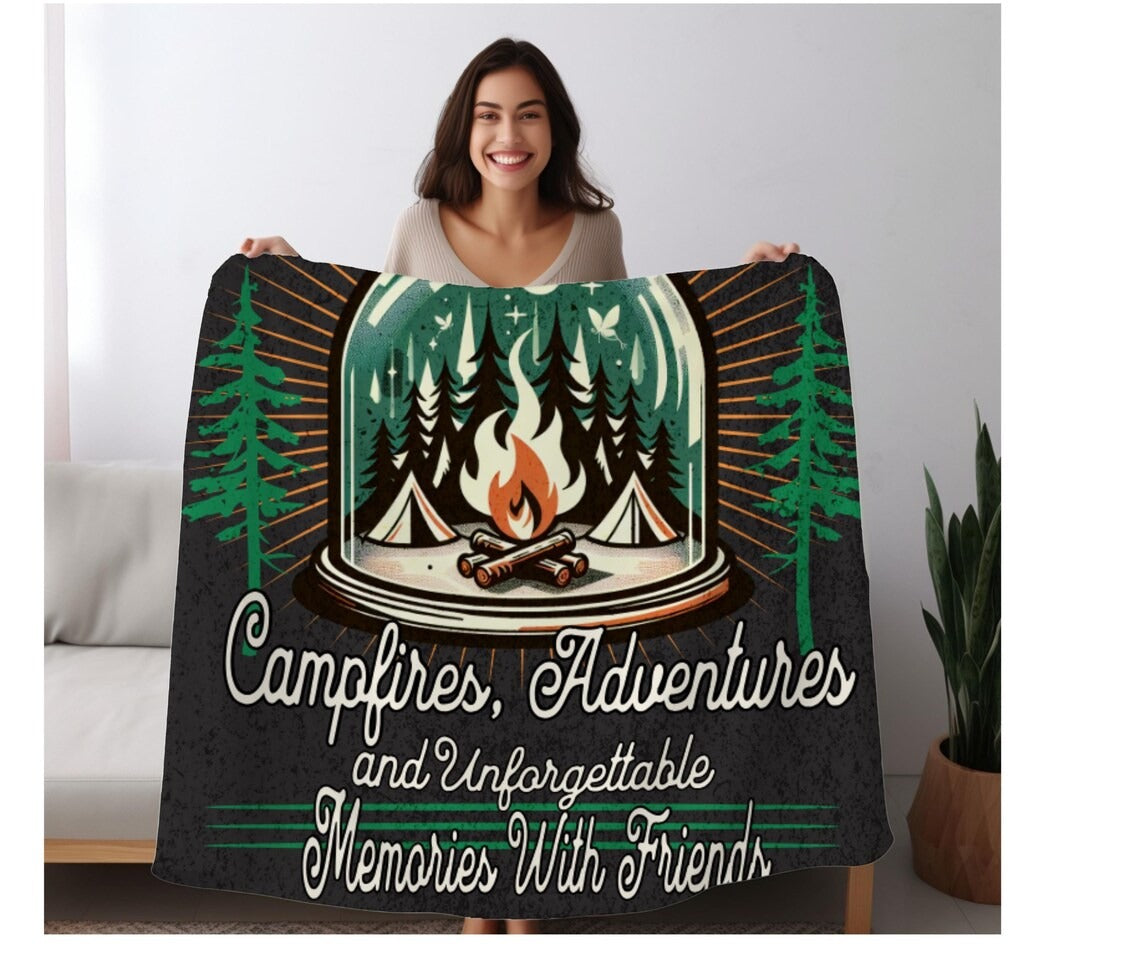 Campfires, Adventures And Unforgettable Memories With Friends Blanket, Travel Gifts