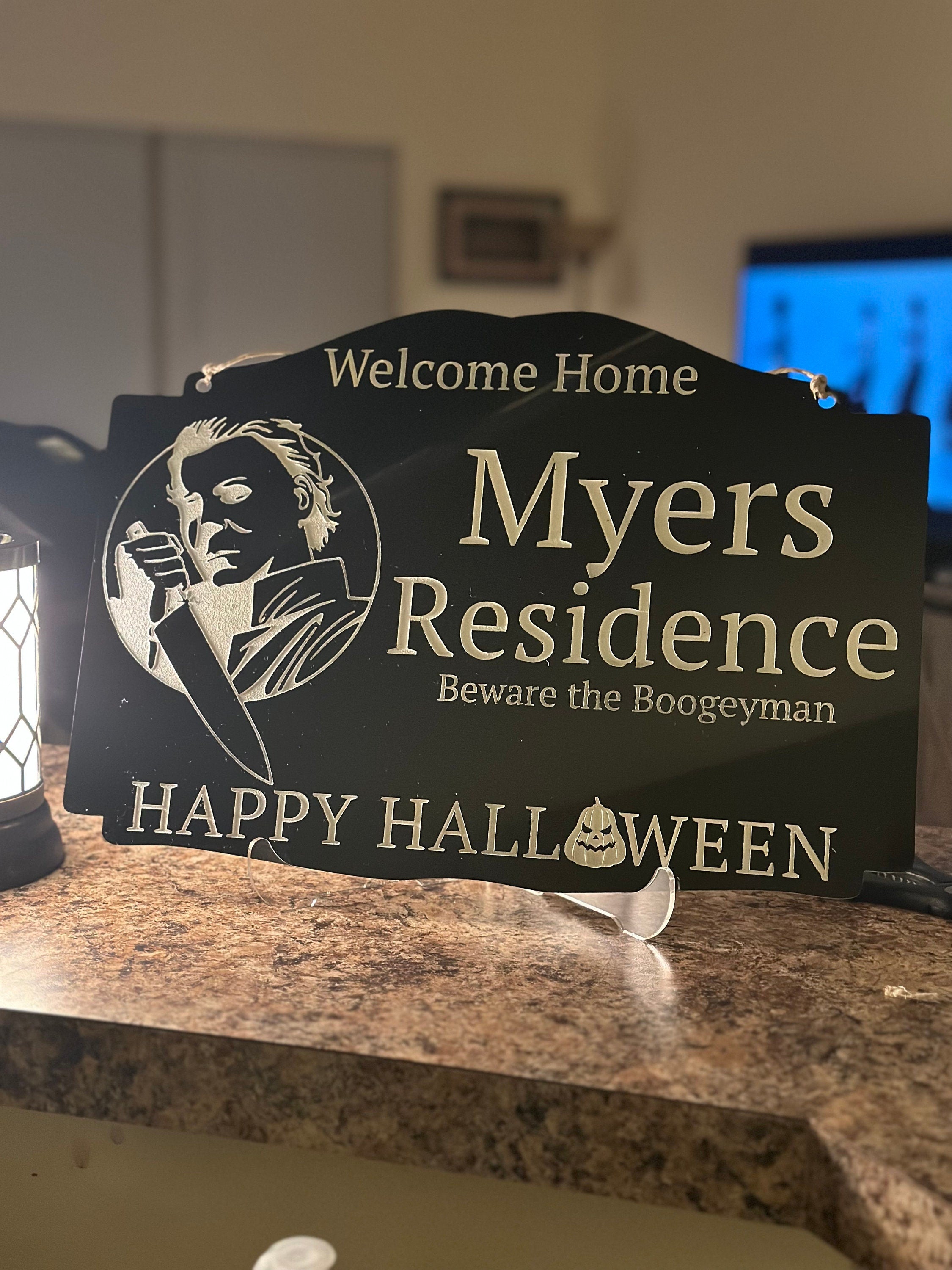 Welcome Home Myers Residence Halloween Sign, Michael Myers Decor, Halloween Gifts