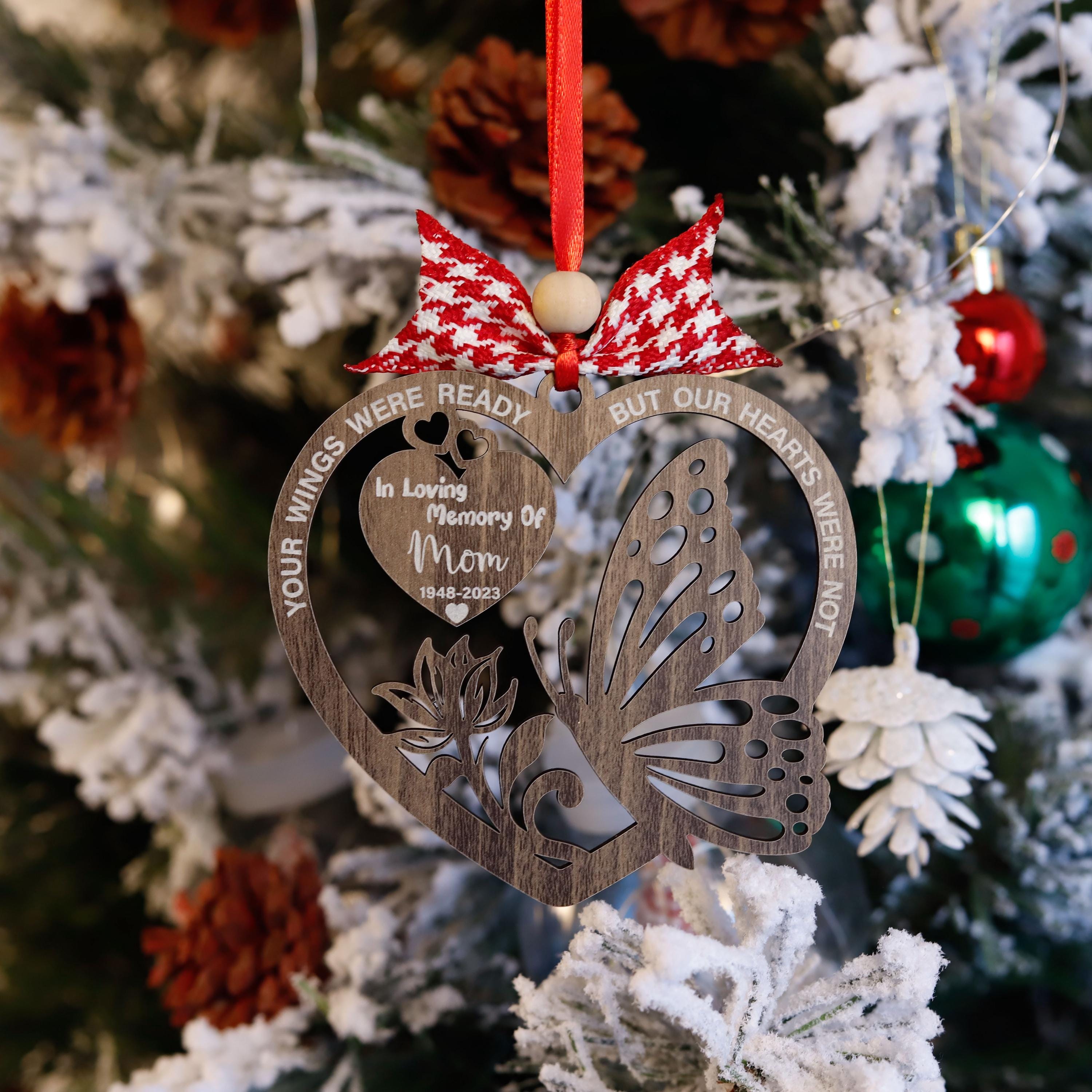 Your Wings Were Ready But Our Hearts Were Not Personalized Memorial Butterfly Ornament , Loss of Loved One Gift