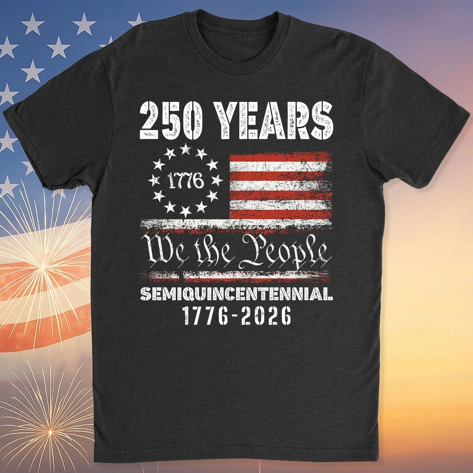 1776 We The People 250 Years Semiquincentennial Shirt, Happy 250th Birthday USA T-Shirt, America 250th Anniversary