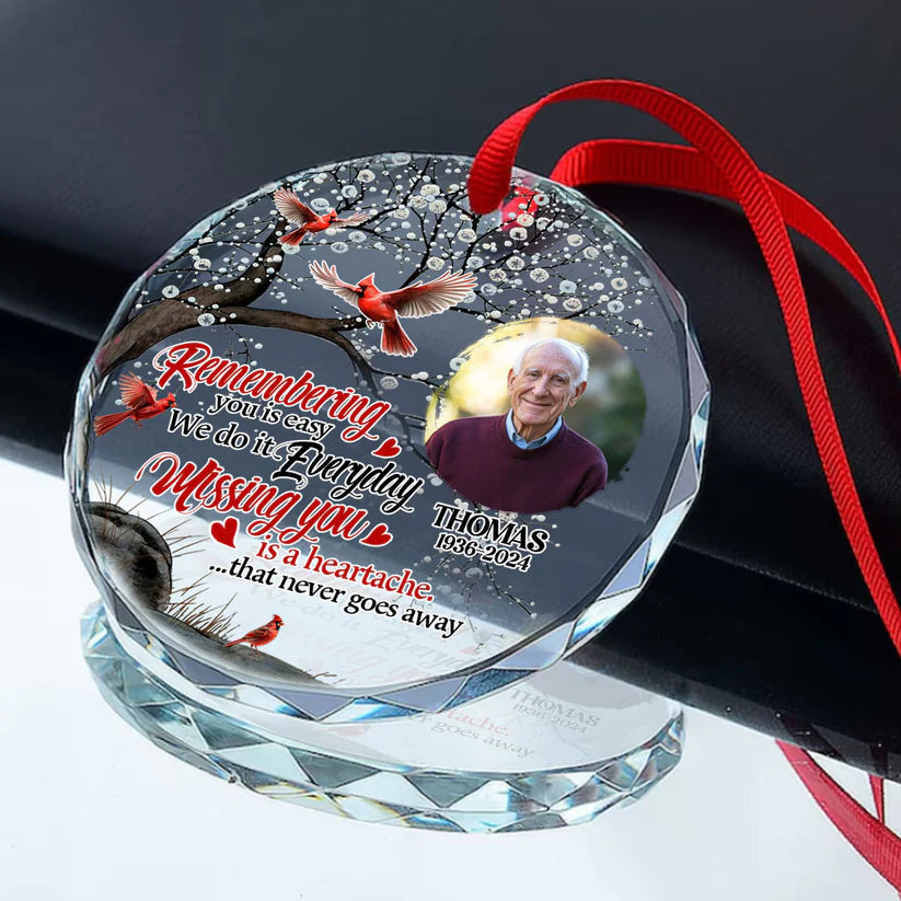 Missing You Is A Heartache That Never Goes Away Glass Ornament, Memorial Christmas Ornaments